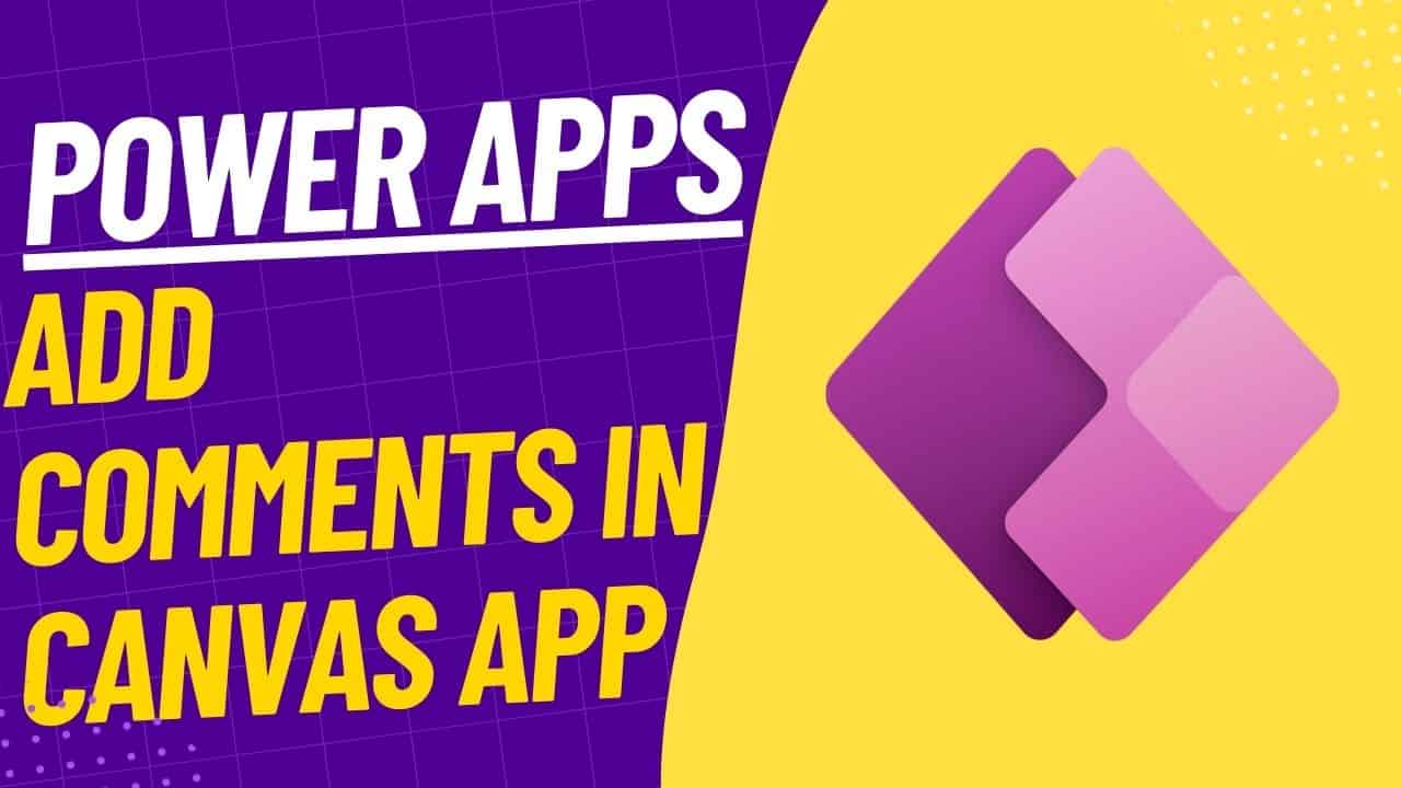 Add Comments in Power Apps Canvas App