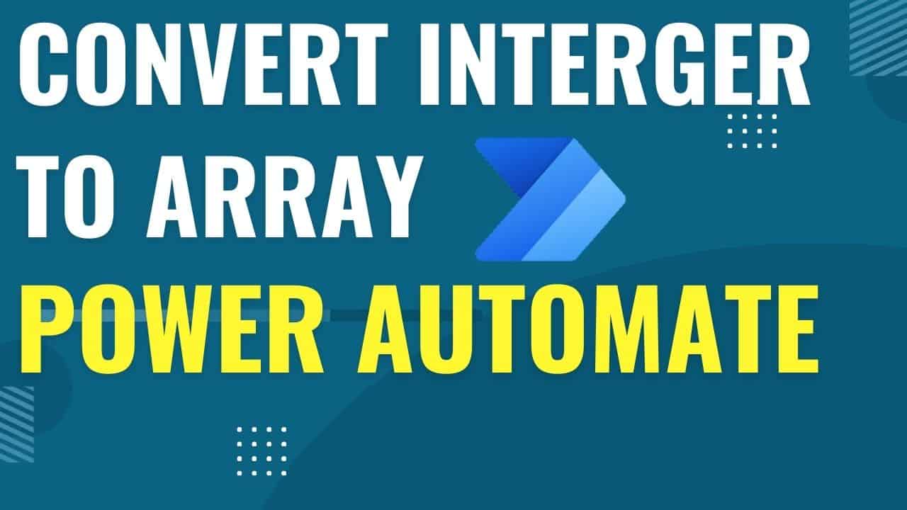 Convert an Integer to an Array in Power Automate