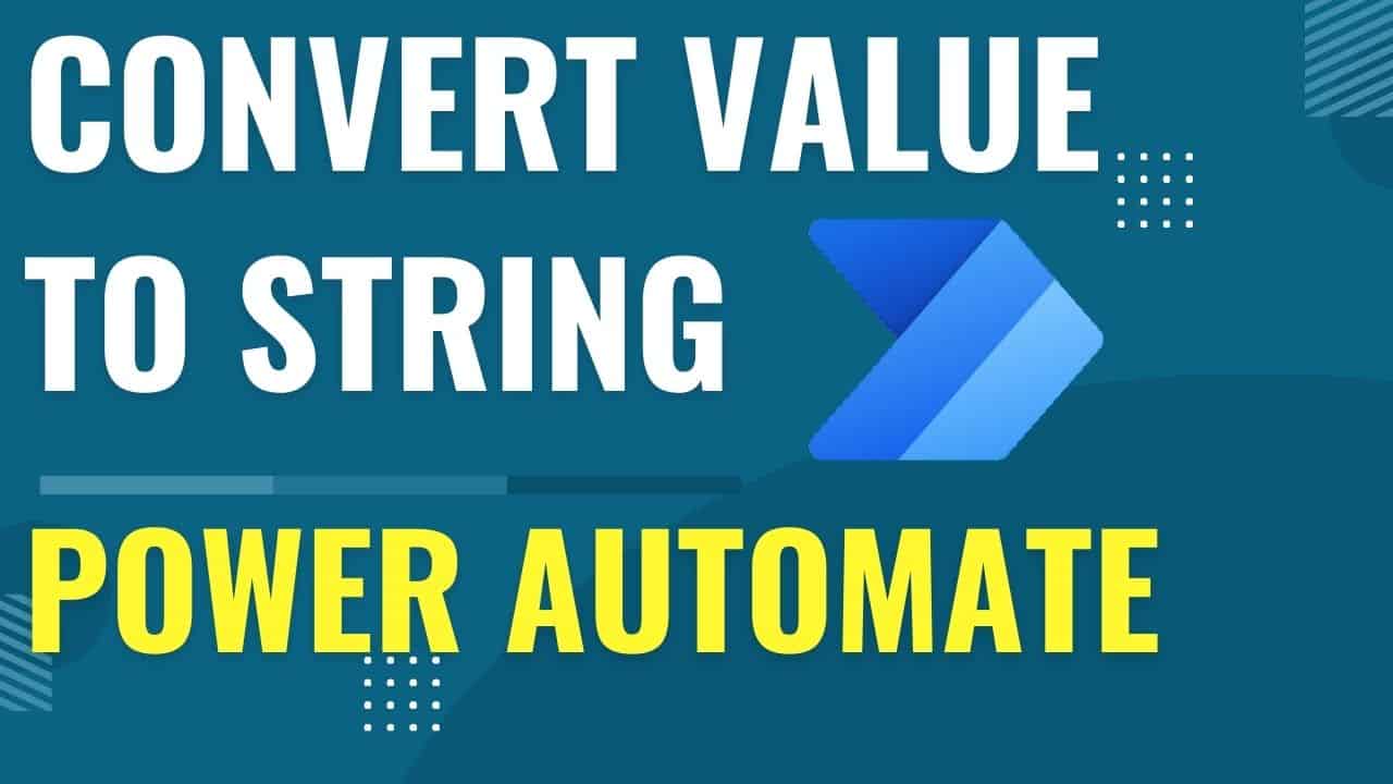 Convert Value to String in Power Automate
