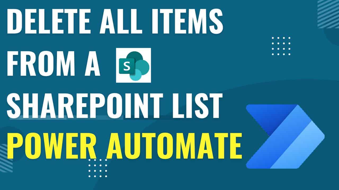 delete all items from a SharePoint list using Power Automate