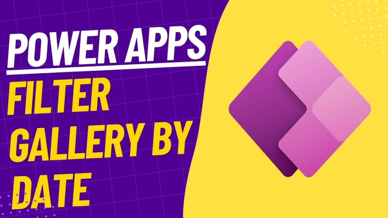 Power Apps Filter Gallery By Date