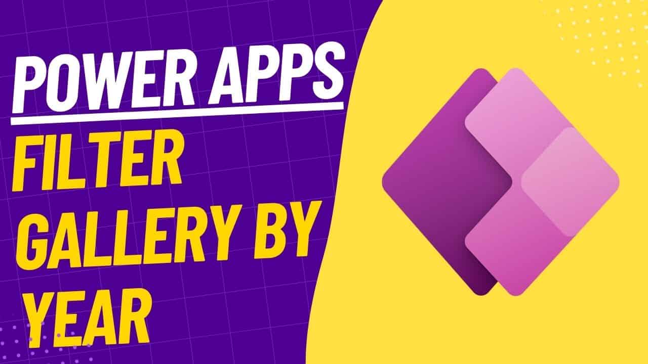 Power Apps Filter Gallery By Year