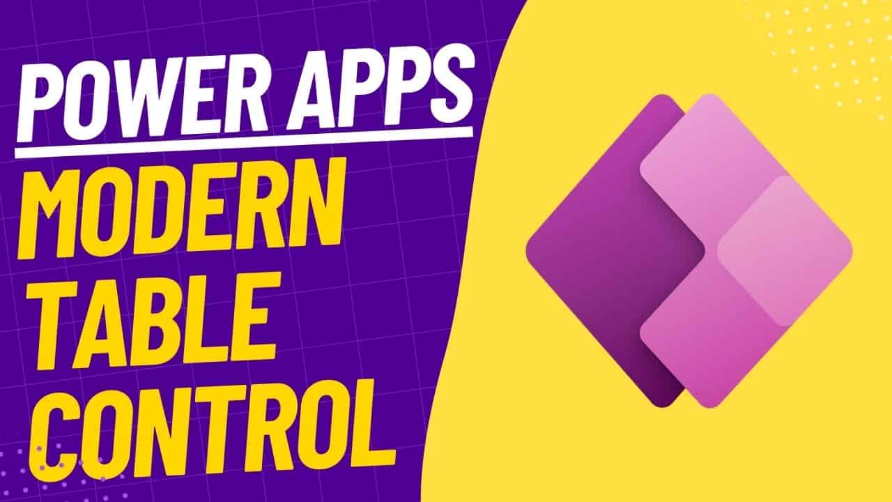 Power Apps Modern Table Control