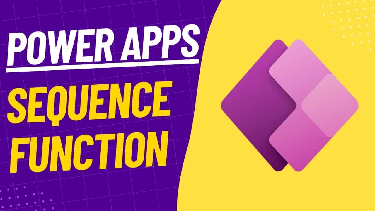 Power Apps Sequence Function