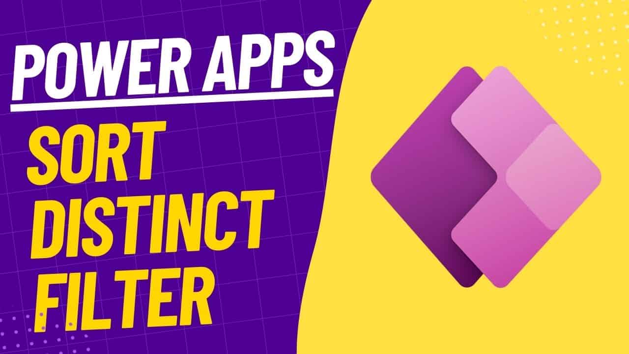 Power Apps Sort Distinct Filter
