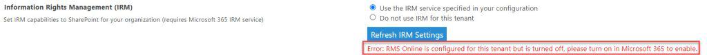 rms online is configured for this tenant but is turned off, please turn on in microsoft 365 to enable.