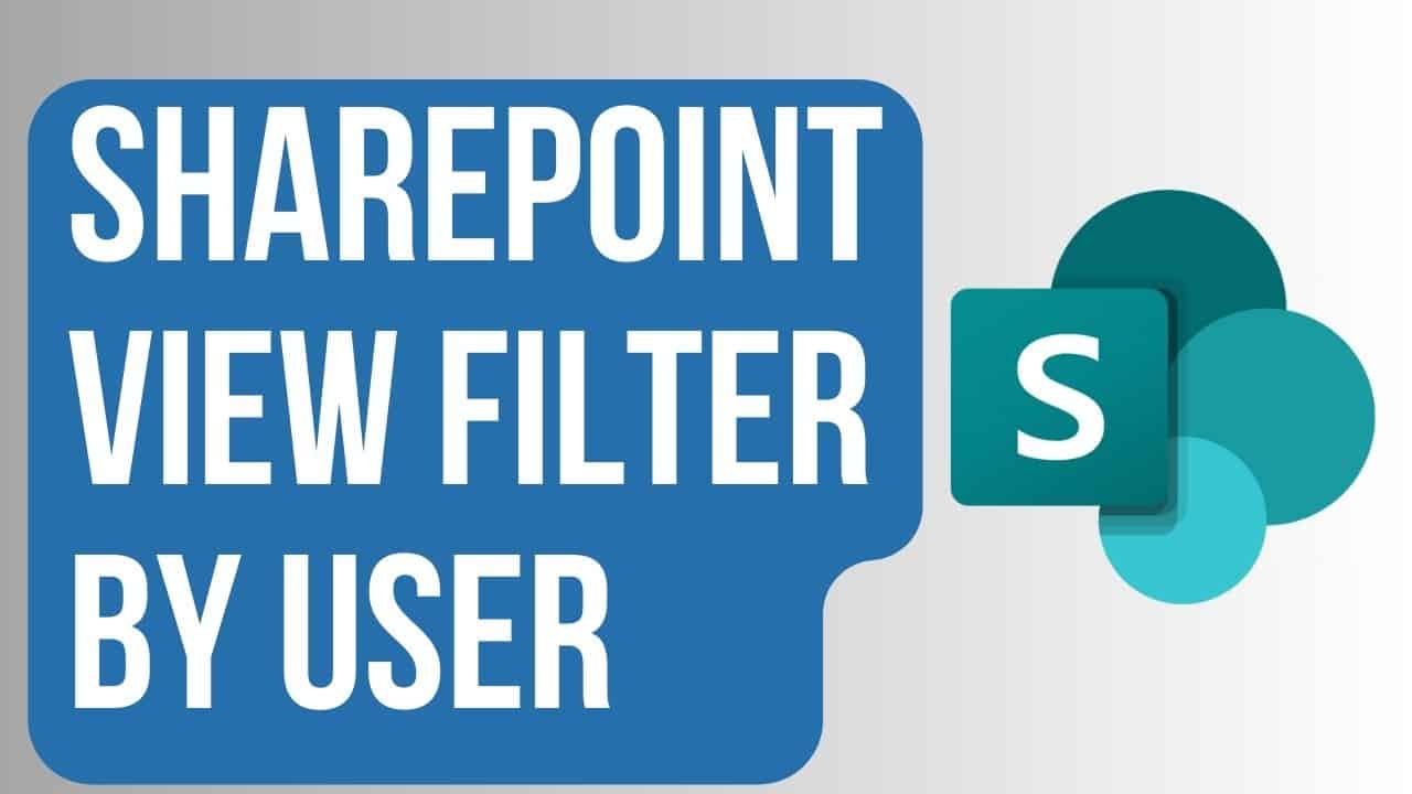 SharePoint View Filter By User