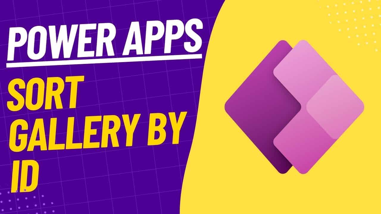 Sort Power Apps Gallery By ID