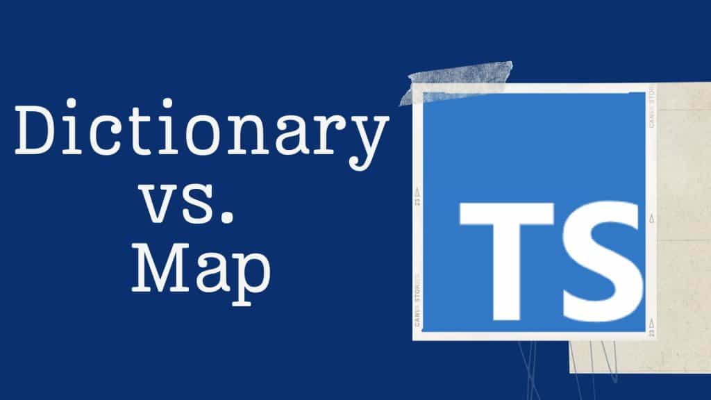 typescript dictionary vs map