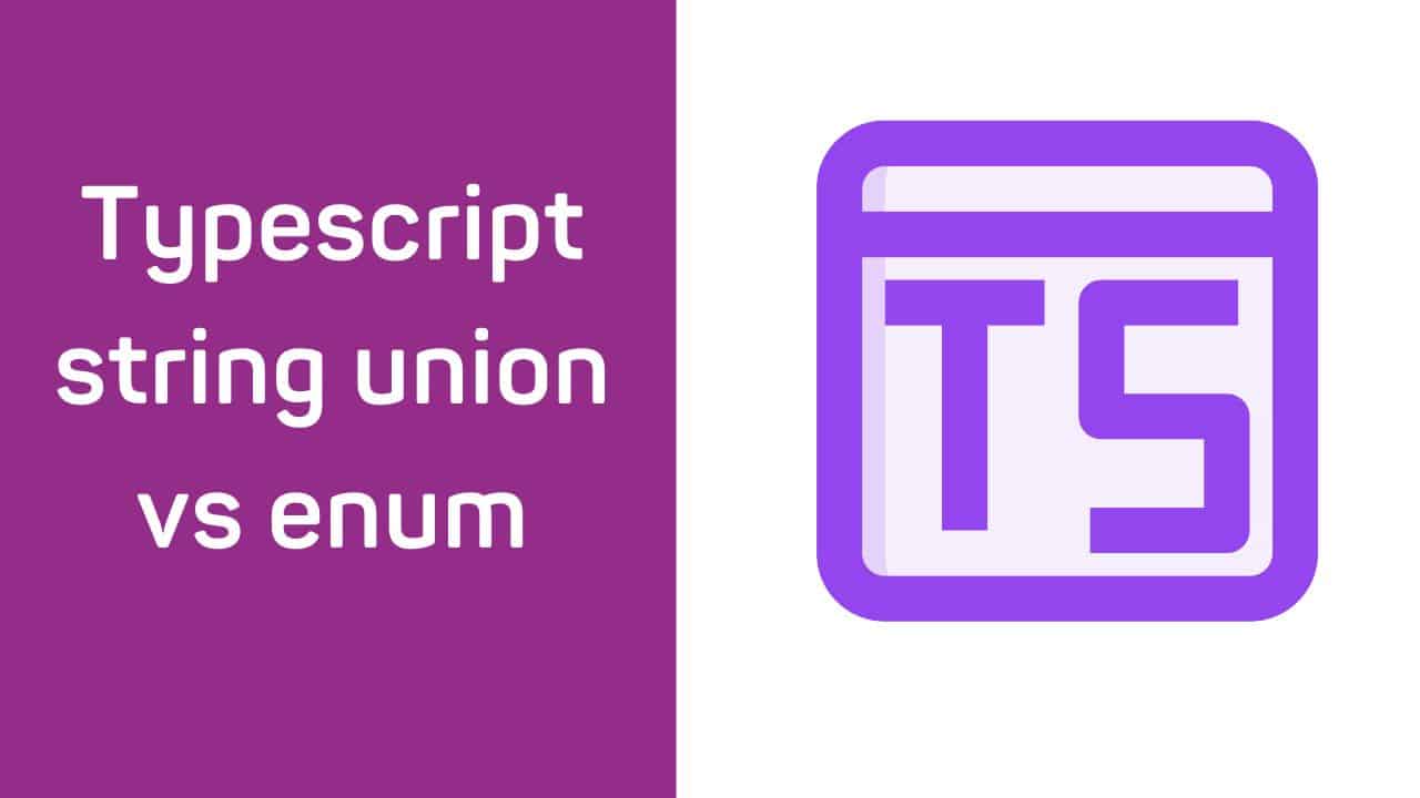 Typescript string union vs enum