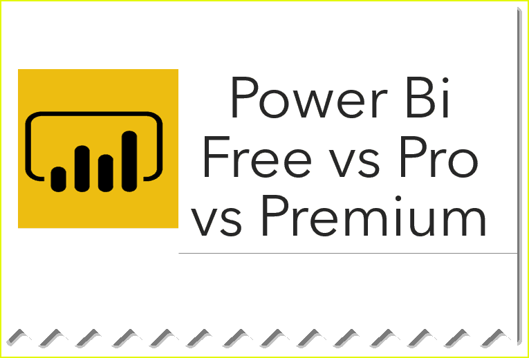 Power bi free vs pro vs premium