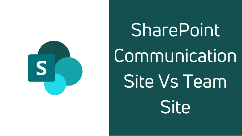 SharePoint Communication Site Vs Team Site