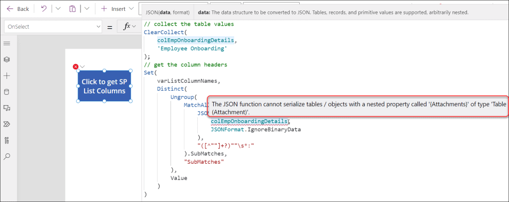 The JSON function cannot serialize tables objects with a nested property called '{Attachments}' of type 'Table(Attachment)' Power Apps